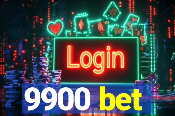 9900 bet